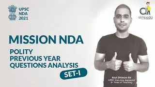 COMPLETE POLITY NDA PREVIOUS YEAR QUESTIONS ANALYSIS SET 1 I BY ATUL DHIMAN SIR