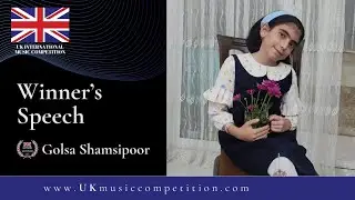 Winner's Speech | Golsa Shamsipoor | Piano | UK International Music Competition 2025