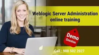 Oracle Weblogic Server Administration Online Training Videos | Weblogic Admin Online Training