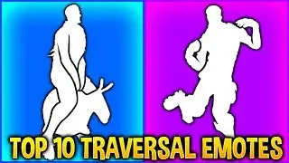 TOP 10 TRAVERSAL Emotes In Fortnite Battle Royale