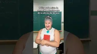 AQUELE MISTO DE SENSA&Ccedil;&Otilde;ES ESTRANHAS QUE DA NO &Uacute;LTIMO DIA DE AULA