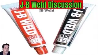 JB Weld - A Discussion On Use