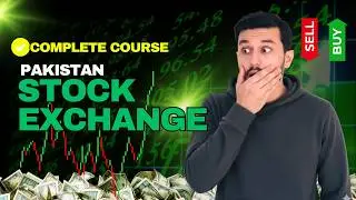 Pakistan Stock Exchange Complete Course For Beginners | Complete In One Video | PSX Course Complete