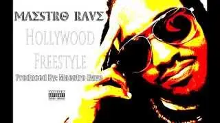 Maestro Rave - Hollywood Freestlye [Lyric Video + Download]
