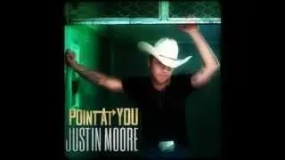 Point at You- Justin Moore
