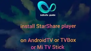 How To install StarShare Player on AndroidTV or TVbox or Mi TV Stick - Full Guide