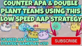 AAP AXIE GAMEPLAY | LOW SPEED AAP ARENA STRATEGY| #129