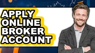 How to Apply Online Broker Account (Updated)