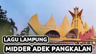 LAGU LAMPUNG MIDER ADDEK PAKALAN