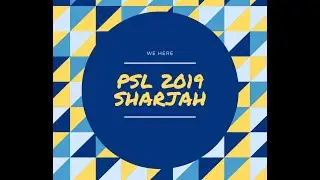 PSL 4 HBL PSL 2019 Schedule At Sharjah