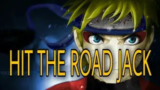 Naruto - [AMV] Hit The Road Jack