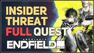 Insider Threat FULL QUEST Arknights Endfield