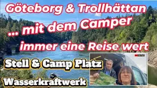 Göteborg Stell & Camp Platz - Trollhättan Wasserkraftwerk, dass muss man gesehen haben #Vlog4  2025
