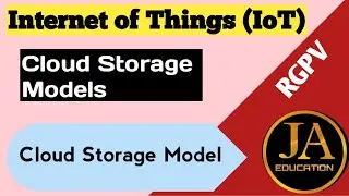 Cloud Storage Models | Internet of Things | IoT RGPV