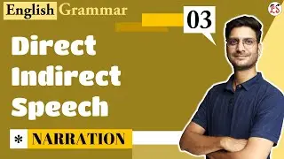 L-3, Direct and Indirect Speech (Narration) | Rules & Change of Speech | English Grammar