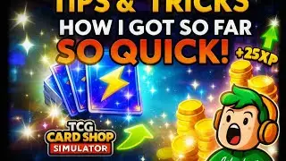 Tips and Tricks: How I Got THIS Far So Fast in TCG Card Shop Simulator!