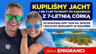 Kupiliśmy jacht i od trzech lat pływamy po Karaibach