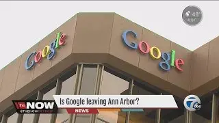 Is Google leaving Ann Arbor?
