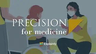 Precision for Medicine: Case Study | 2D Animated Explainly Video