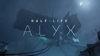 Half-Life Alyx: Gameplay Trailer