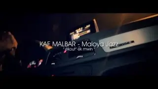 Kaf Malbar  - Ekout ek mwin - Maloya Jazz