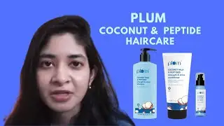 Plum Coconut Peptides Haircare Range  Review