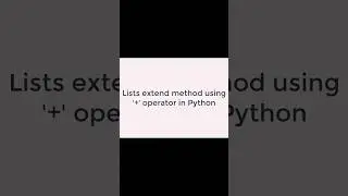 How to implement Lists extend method using '+' operator 