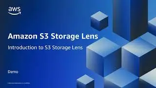 Amazon S3 Storage Lens: Demo | Amazon Web Services