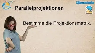 Parallelprojektionen - stereografische Projektion in die Ebene - Gymnasium &Uuml;bung 2
