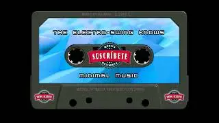 The Electro-Swing knows Minimal Music - Influences - 2018 - August