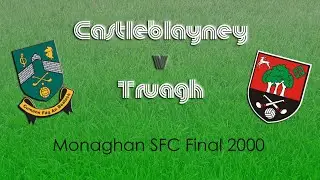 Castleblayney v Truagh | SFC Final 2000