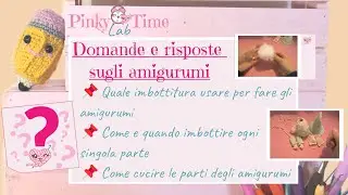 AMIGURUMI - Come imbottire e cucire le parti