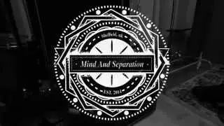 Mind And Separation EP Teaser 3