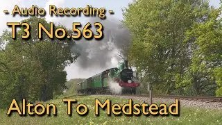 LSWR T3 No.563 Charges Up Medstead Bank - Audio Recording -