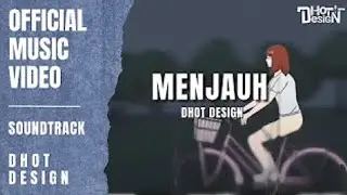 Mejauh-Official Music Video  Dhot Design