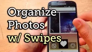 Swipe to Easily Organize the Heaps of Pictures on Your Android [How-To]