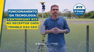 Funcionamento da Tecnologia CenterPoint RTX no Receptor GNSS TRIMBLE DA2 GEO