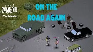 Fluffy  - On the road again - [11]  - Project Zomboid Harvest - PVE/Roleplay