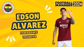 Football Manager 2024 Edson Alvarez Analiz ve Transfer İncelemesi