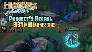 Project's Custom Recall Effects on All Graphics Settings! | League of Legends Wild Rift