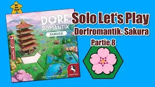 Solo Let's Play 🎲 Dorfromantik: Sakura | Partie 8 | Auf den Tisch!