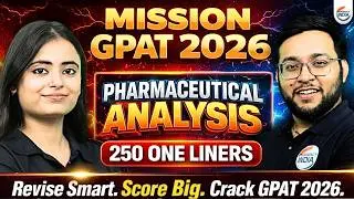 250 ONE LINERS | PHARMACEUTICAL ANALYSIS | MISSION GPAT 2026 | GPAT 2026 - 27 #gpat #gpatexam