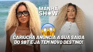 Cari&uacute;cha anuncia a sua sa&iacute;da do SBT e j&aacute; tem novo destino - Manh&atilde; Show