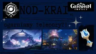 Nod-Krai start ✨ | Teleporty i eksploracja | Genshin Impact #3