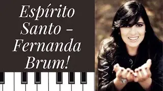 ESPÍRITO SANTO DA FERNANDA BRUM l Tutorial no Teclado da Música ESPÍRITO SANTO DA FERNANDA BRUM!!!