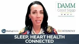 Dr. Anne Marie Morse on the Connection Between Sleep, Heart Health