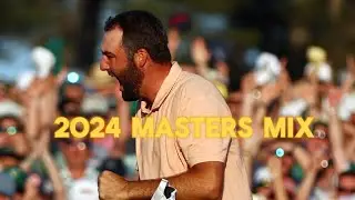Scottie Scheffler 2024 Masters Mix | UP