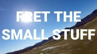 FT Spear - Fret the Small Stuff (...rebar...) - FPV Flight Video