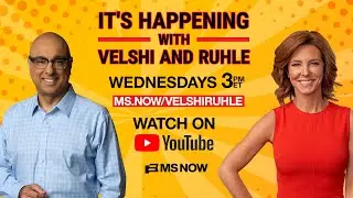 It&rsquo;s Happening with Velshi & Ruhle | MS NOW LIVE Q&A
