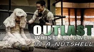 OUTLAST whistle blower: In a nutshell [Eddie Gluskin & Waylon Park Cosplay]